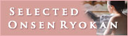 Selected Onsen Ryokan