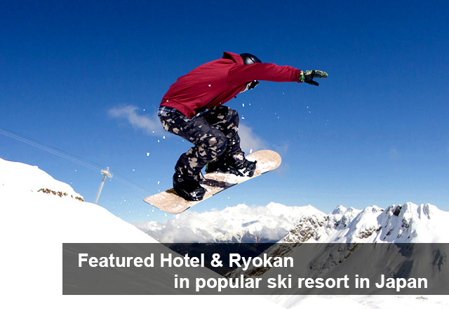 Featured Hotel & Ryokan in popular ski resort in Japan
